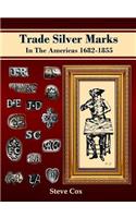 Trade Silver Marks In The Americas 1682-1855