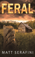 Feral: A Novel of Werewolf Horror(1 Feral)