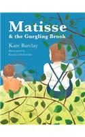 Matisse and the Gurgling Brook