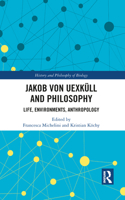Jakob von Uexküll and Philosophy