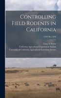Controlling Field Rodents in California; C434 rev 1958