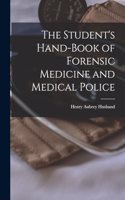 Student's Hand-Book of Forensic Medicine and Medical Police