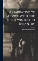 A Narrative of Service With the Third Wisconsin Infantry