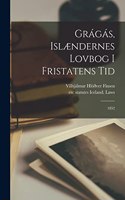 Grágás, Islændernes lovbog i fristatens tid: 1852