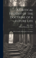 Critical History of the Doctrine of a Future Life