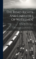 Road Rights And Liabilities Of Wheelmen