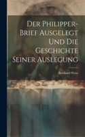 Philipper-Brief ausgelegt und die Geschichte seiner Auslegung