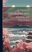 Japanese Expansion and American Politics