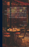 Bibliothèque Étrangère D'histoire Et De Littérature, Ancienne Et Moderne Ou Choix D'ouvrages Remarquables Et Curieux Traduits Ou Extraits De Diverses Langues Avec Des Notices Et Des Remarques; Volume 2