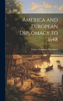 America and European Diplomacy to 1648