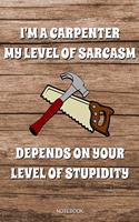 I'm A Carpenter My Level Of Sarcasm