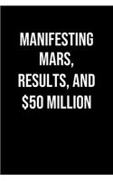 Manifesting Mars Results And 50 Million
