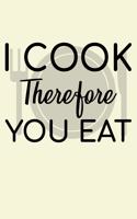 I Cook Therefore You Eat