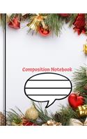 Composition Notebook: Merry Christmas Happy Holidays: Composition Notebook - 100 pages / College Ruled / 8.5 x 11 in - Bell, Home, Gift Box, Santa Claus f