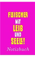 Fleischer Mit Leib Und Seele Notizbuch