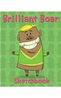 Brilliant Boar Sketch Book: Large Blank Pages for Sketching: Sketchbook for Drawing & Kids Journal.