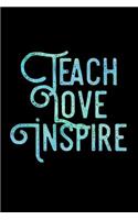 Teach Love Inspire