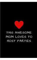 This Awesome Mom Loves To Host Parties
