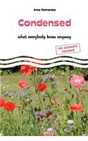 Condensed - What everybody knew anyway