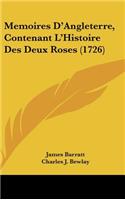 Memoires D'Angleterre, Contenant L'Histoire Des Deux Roses (1726)