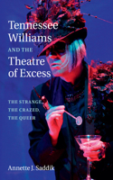 Tennessee Williams and the Theatre of Excess