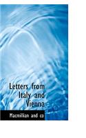 Letters from Italy and Vienna