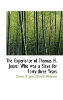 Experience of Thomas H. Jones