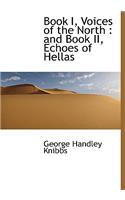 Book I, Voices of the North: And Book II, Echoes of Hellas