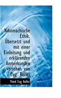 Nikomachische Ethik. Ubersetzt Und Mit Einer Einleitung Und Erklarenden Anmerkunden Versehen Von Eug