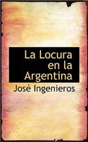 La Locura En La Argentina
