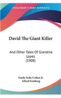 David The Giant Killer