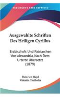 Ausgewahlte Schriften Des Heiligen Cyrillus
