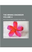 The Mining Engineer Volume 4: (English)