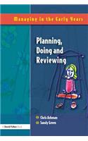 Planning, Doing and Reviewing