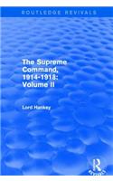 The Supreme Command, 1914-1918 (Routledge Revivals)