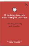 Organizing Academic Work in Higher Education