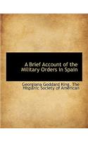 A Brief Account of the Military Orders in Spain