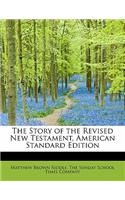 The Story of the Revised New Testament, American Standard Edition