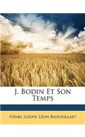 J. Bodin Et Son Temps