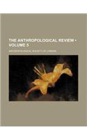 The Anthropological Review (Volume 5): (English)