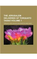 The Jerusalem Delivered of Torquato Tasso Volume 1