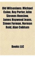 Old Wilsonians: Michael Caine, Roy Porter, John Stevens Henslow, James Hopwood Jeans, Simon Furman, Norman Reid, Alan Cobham(English)