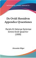 de Ovidi Heroidvm Appendice Qvaestiones