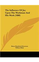 The Influence of Joy Upon the Workman and His Work (1880)