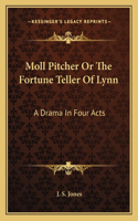 Moll Pitcher or the Fortune Teller of Lynn