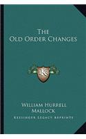 The Old Order Changes