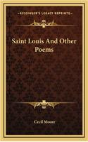 Saint Louis and Other Poems