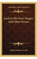 Each in His Own Tongue and Other Poems