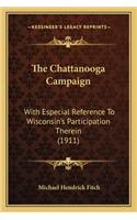 Chattanooga Campaign the Chattanooga Campaign