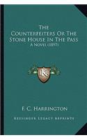 Counterfeiters or the Stone House in the Pass